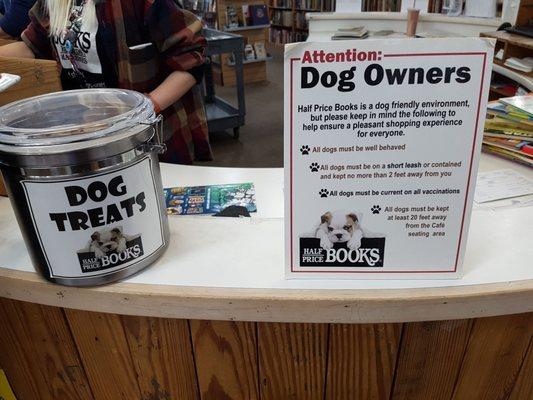 Dog friendly bookstore. Complementary dog treats at the information desk (found in the middle of the store)