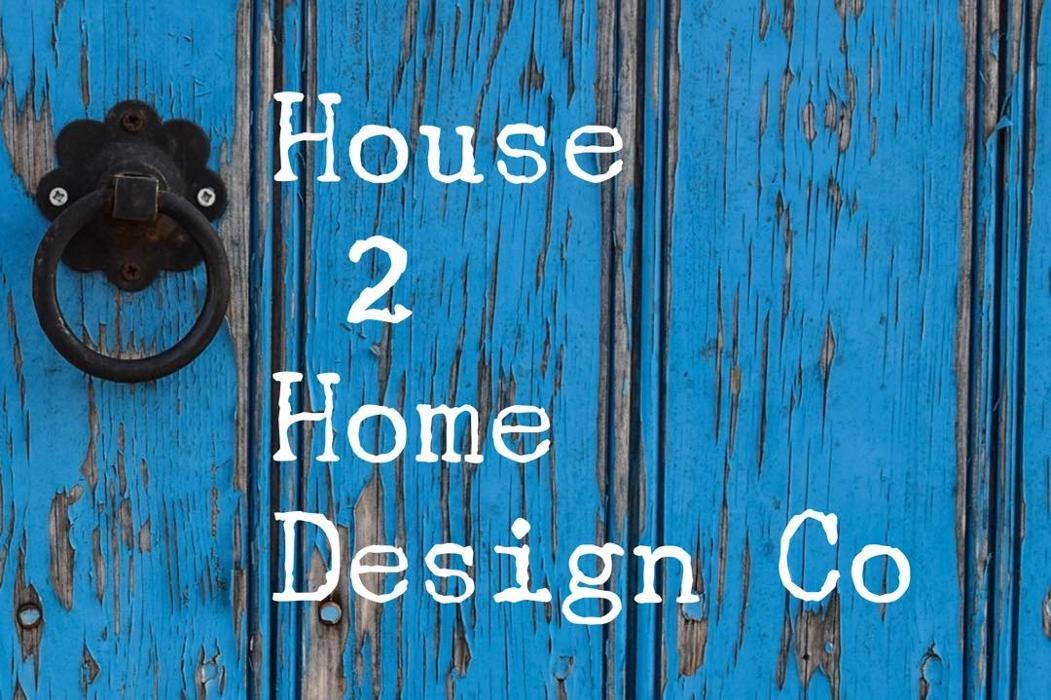 House 2 Home Design Co