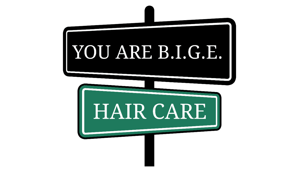 You Are Beautiful In God's Eyes Hair Care (B.I.G.E.)