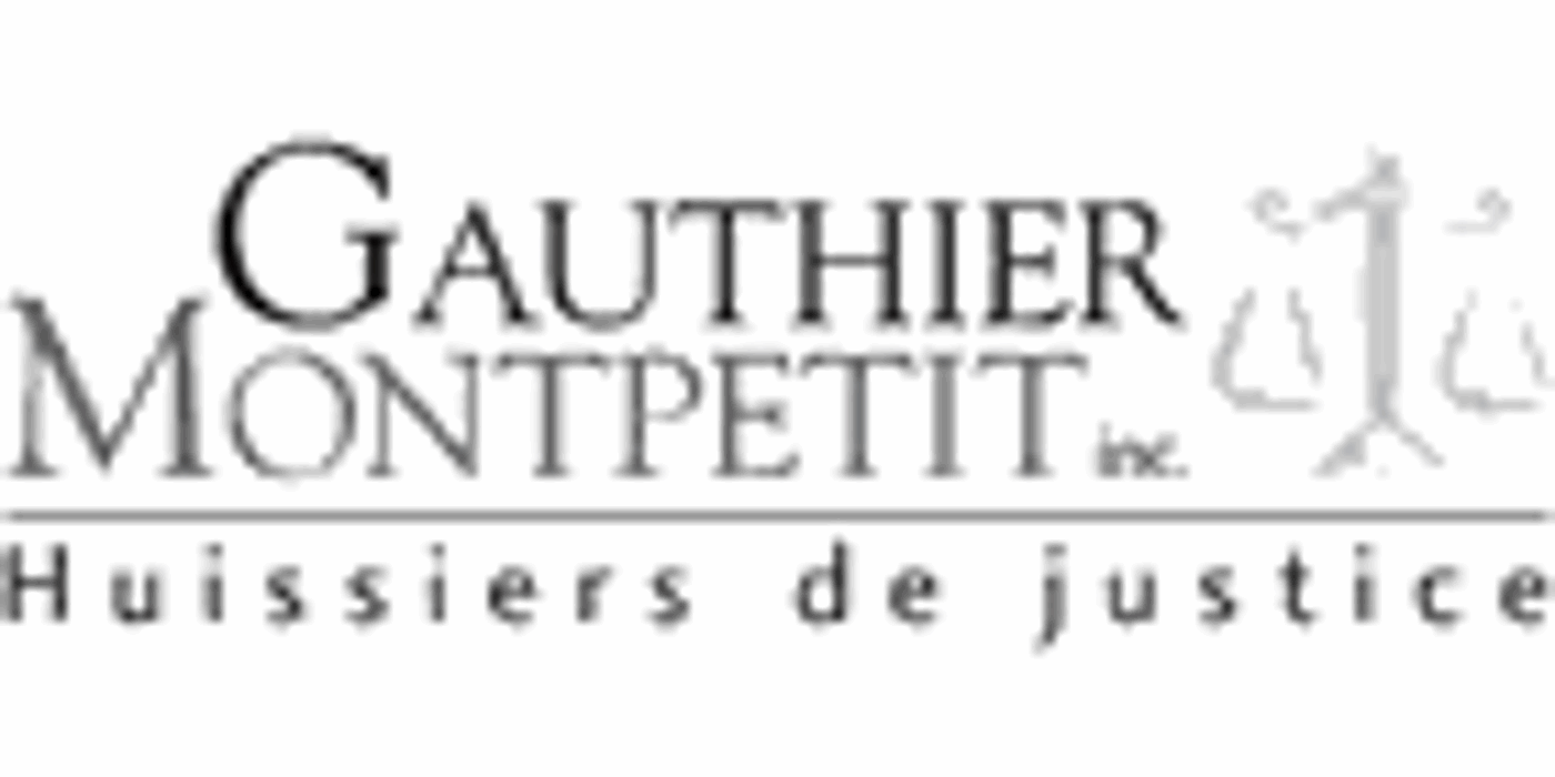 Gauthier Montpetit Inc Huissiers Justice