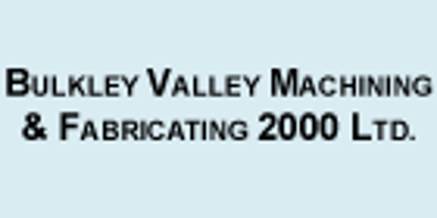 Bulkley Valley Machining & Fabricating 2000 Inc