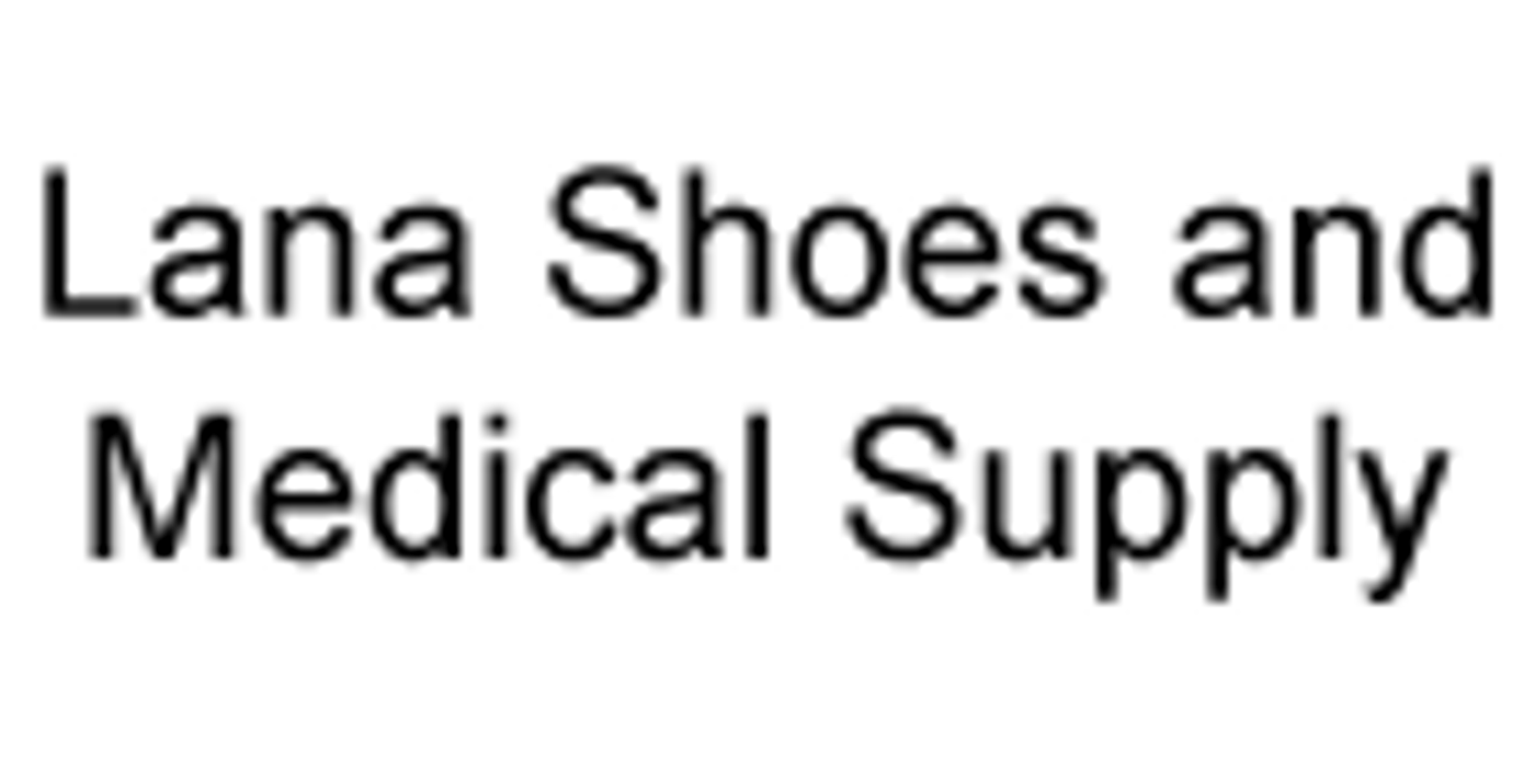 Lana Shoes and Medical Supply