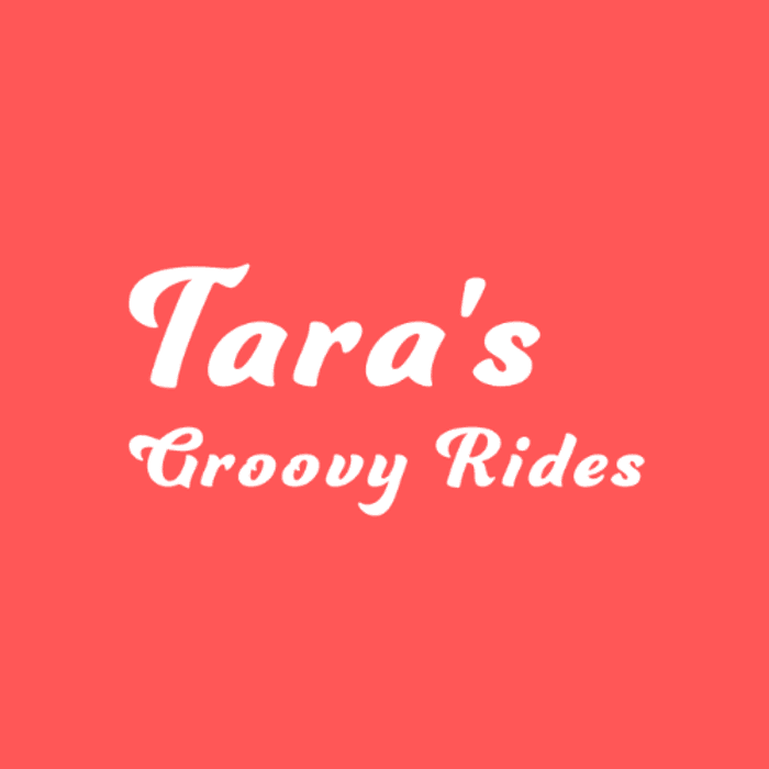 Tara's Groovy Rides